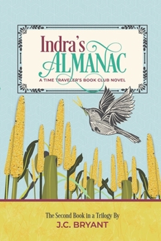 Indra's Almanac: A Time Traveler's Book Club Novel (The Time Traveler's Book Club)