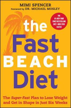 Paperback Fast Beach Diet: The Super-Fast Plan to Lose Weight and Get in Shape in Just Six Weeks Book