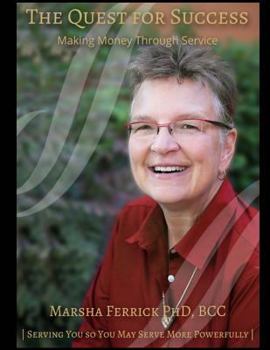 Paperback The Quest for Success (revised): Making Money through Service Book