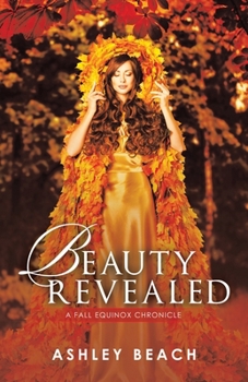 Paperback Beauty Revealed: A Fall Equinox Chronicle Book