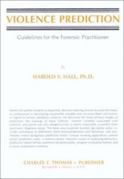 Hardcover Violence Prediction: Guidelines for the Forensic Practitioner Book