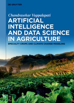 Hardcover Artificial Intelligence and Data Science in Agriculture: Specialty Crops and Climate Change Modeling Book