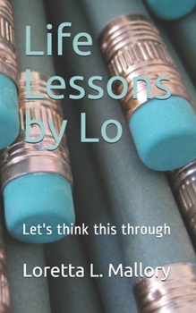 Paperback Life Lessons by Lo: Let's think this through Book