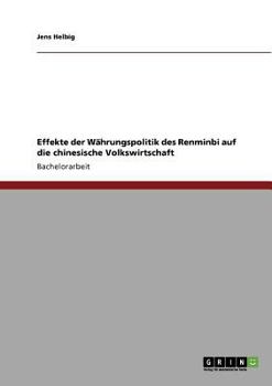 Paperback Effekte der Währungspolitik des Renminbi auf die chinesische Volkswirtschaft [German] Book