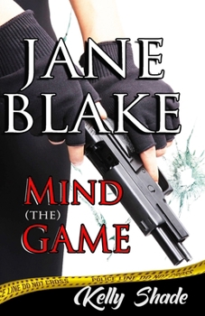 Jane Blake: Mind (the) Game (Book #2 of the Jane Blake mystery/thriller/suspense series) - Book #2 of the Jane Blake Series