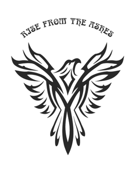 Paperback Rise From The Ashes: Phoenix Notebook, Idea Gift For Phoenix Mythical Bird Lovers 8.5x11 120 Pages White College Lined Note Paper Book