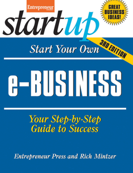 Paperback Start Your Own E-Business: Your Step-By-Step Guide to Success Book