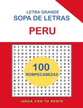 Paperback Sopa de Letras del Per?: 100 Rompecabezas con Letra Grande para Ni?os, Adultos, Personas Mayores y Amantes de los Viajes - Horas de Diversi?n y [Spanish] Book