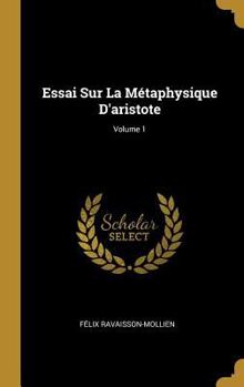 Hardcover Essai Sur La Métaphysique D'aristote; Volume 1 [French] Book