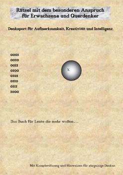 Paperback Rätsel mit dem besonderen Anspruch für Erwachsene und Querdenker: Denksport für Aufmerksamkeit, Kreativität und Intelligenz [German] Book