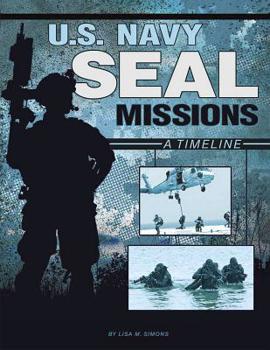 Hardcover U.S. Navy Seal Missions: A Timeline Book