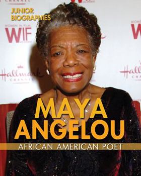 Maya Angelou: African American Poet - Book  of the Junior Biographies