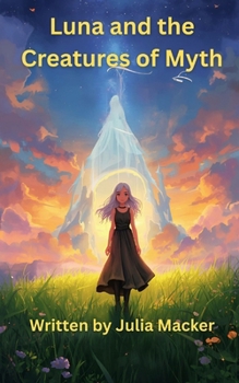 Paperback Luna and the Creatures of Myth Book