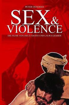 Paperback Sex and Violence - Die Filme von Joe D?Amato und Laura Gemser [German] Book