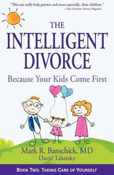 Paperback The Intelligent Divorce: Taking Care of Yourself Book