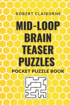 Paperback Mid-Loop Brain Teaser Puzzles: Pocket Puzzle Book [Large Print] Book