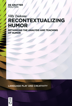 Hardcover Recontextualizing Humor: Rethinking the Analysis and Teaching of Humor Book