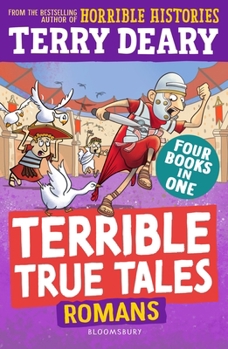 Paperback Terrible True Tales: Romans: From the author of Horrible Histories, perfect for 7+ Book