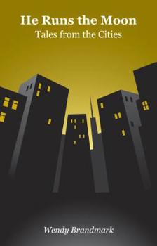 Paperback He Runs the Moon, Tales from the Cities Book