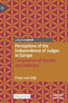 Hardcover Perceptions of the Independence of Judges in Europe: Congruence of Society and Judiciary Book