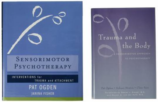 Hardcover Trauma and the Body/Sensorimotor Psychotherapy Two-Book Set Book