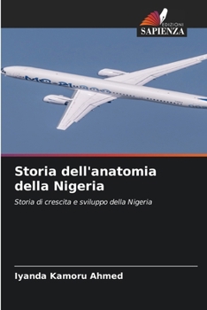 Paperback Storia dell'anatomia della Nigeria [Italian] Book