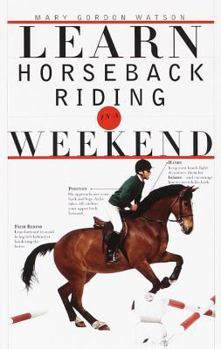 Paperback Learn Horseback Riding in a Weekend Book