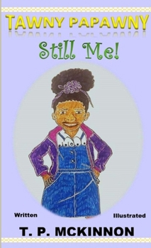 Paperback Tawny Papawny - Still Me!: Series # 2 Book