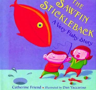 Hardcover The Sawfin Stickleback: A Very Fishy Story Book