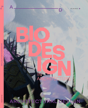 Paperback Architectural Design 96.1: Biodesign in Architecture Book
