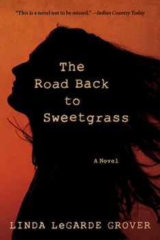 Paperback The Road Back to Sweetgrass Book