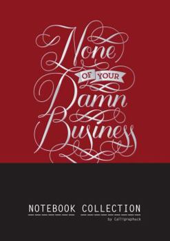 Diary None of Your Damn Business Notebook Collection Book