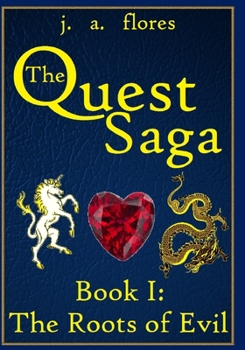 Paperback The Quest Saga: Book I: The Roots of Evil Book