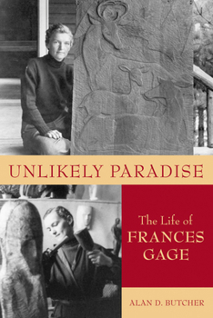 Hardcover Unlikely Paradise: The Life of Frances Gage Book