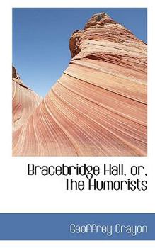 Paperback Bracebridge Hall, Or, the Humorists Book