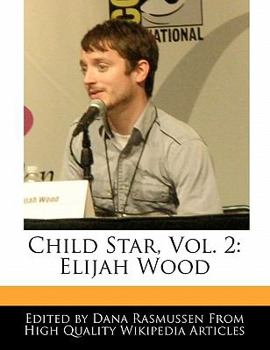 Child Star : Elijah Wood