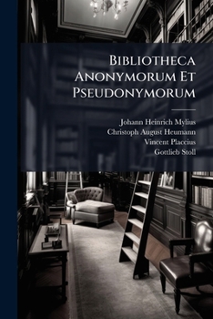 Paperback Bibliotheca Anonymorum Et Pseudonymorum Book