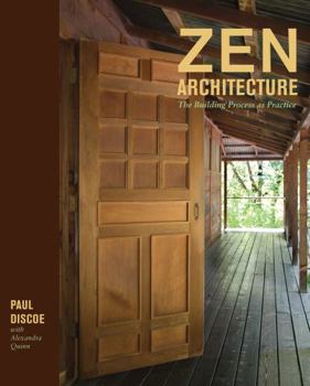 Hardcover Zen Architecture: The Building Process as Practice Book