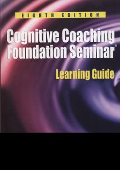 Paperback Cognitive Coaching: Foundation Seminar: Learning Guide Book