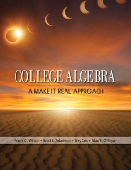 Hardcover College Algebra: A Make It Real Approach Book
