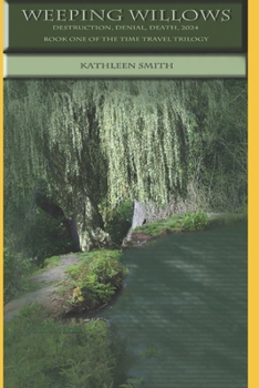 Paperback Weeping Willows: Destruction, Denial, Death, 2024 Book