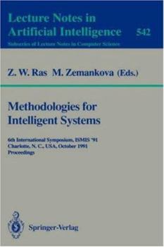 Methodologies for Intelligent Systems: 8th International Symposium, ISMIS '94, Charlotte, North Carolina, USA, October 16 - 19, 1994. Proceedings (Lecture Notes in Computer Science)