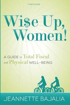 Paperback Wi$e Up, Women!: A Guide to Fiscal and Physical Well-Being Book