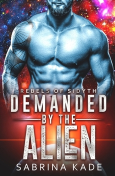 Paperback Demanded by the Alien: A Sci-Fi Alien Romance Book