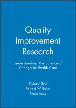 Paperback Quality Improvement Research: Understanding the Science of Change in Health Care Book