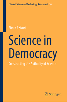 Hardcover Science in Democracy: Constructing the Authority of Science Book