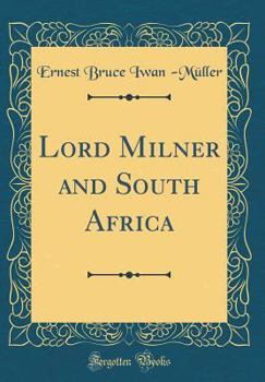Hardcover Lord Milner and South Africa (Classic Reprint) Book