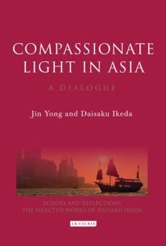 Hardcover Compassionate Light in Asia: A Dialogue Book