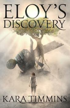 Eloy's Discovery - Book #1 of the Eloy Trilogy