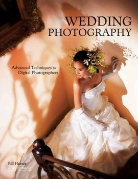 Paperback Wedding Photography: Advanced Techniques for Digital Photographers Book